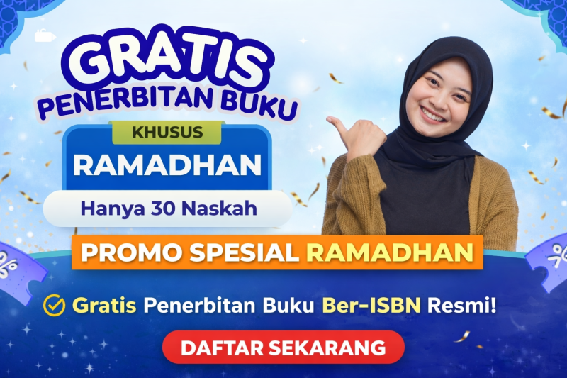 Gratis Penerbitan Buku Ber-ISBN Resmi! Promo Ramadhan!